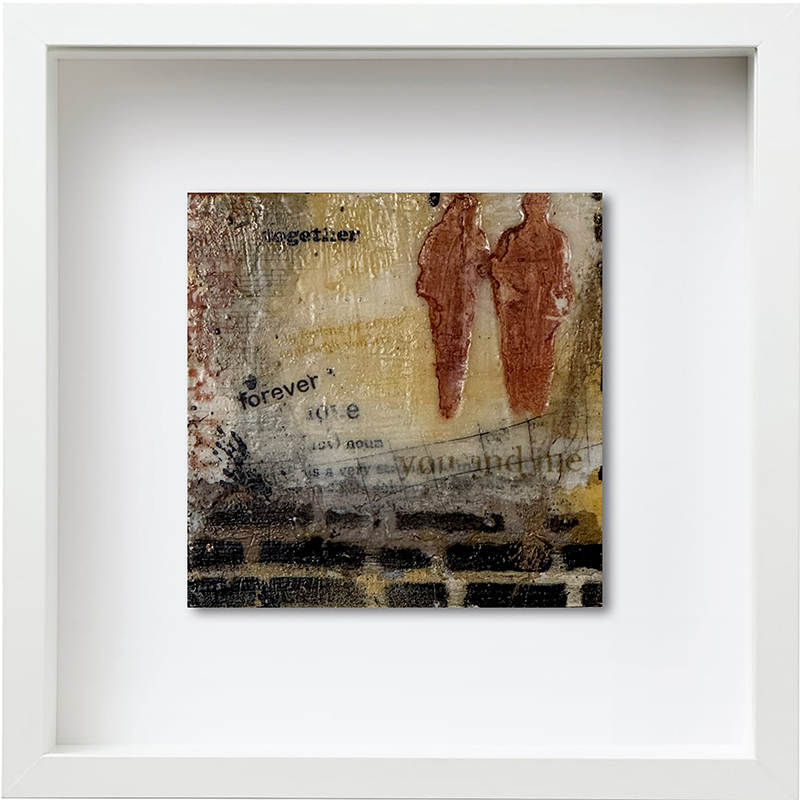 kleines Kunstwerk in mixedmedia, Encaustsk, zwei schattenhaften Personen Text forever you and me, Brauntöne schwarz, in einem weißen Rahmen